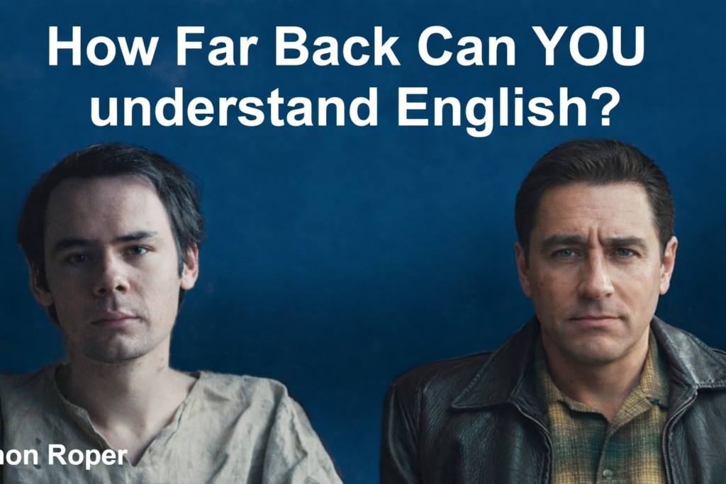 How Far Back in History Can You Start to Understand English?