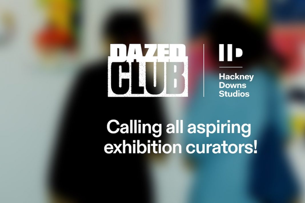 Dazed Club callout! Apply to bring your exhibition project to life